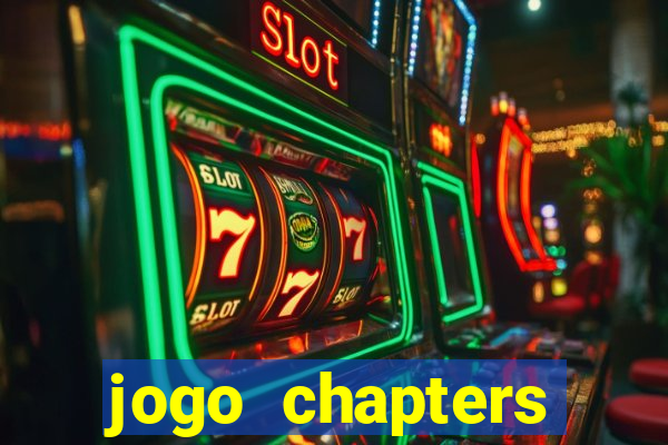 jogo chapters diamantes infinitos